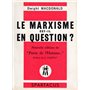 Le marxisme est-il en question ?