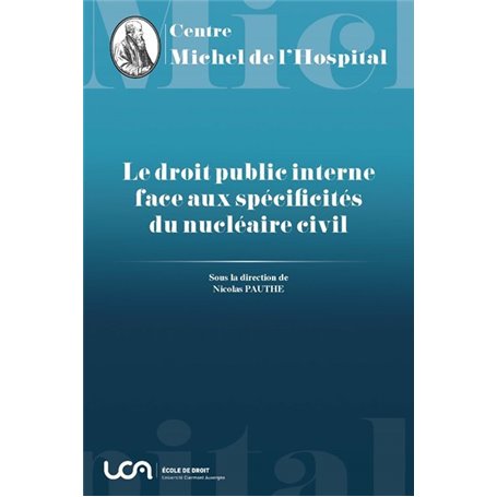 Le droit public interne face aux spécificités du nucléaire civil