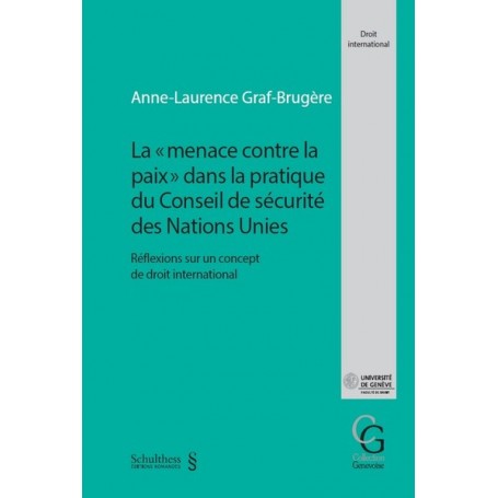 La "menace contre la paix" dans la pratique du Conseil de sécurité des Nations Unies