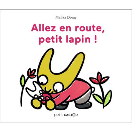Petit Castor - Allez en route, petit lapin !