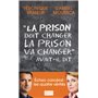La Prison doit changer, la prison va changer, avait-il dit
