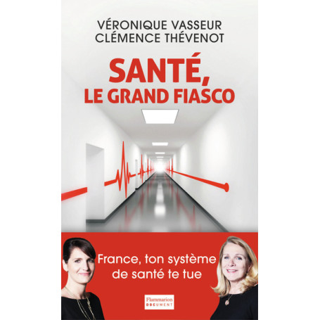 Santé, le grand fiasco
