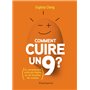 Comment cuire un 9 ?