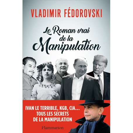 Le Roman vrai de la manipulation