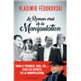 Le Roman vrai de la manipulation