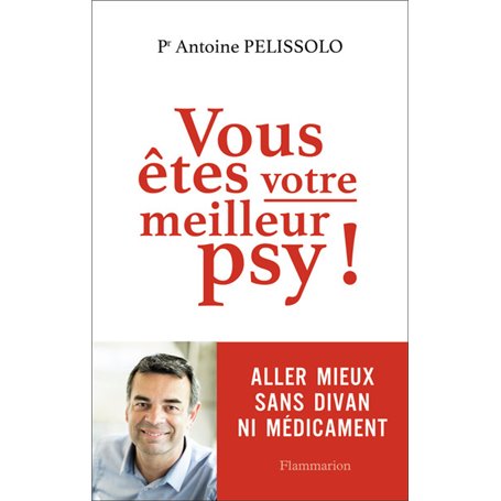 Vous êtes votre meilleur psy !