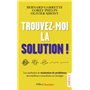 Trouvez-moi la solution !