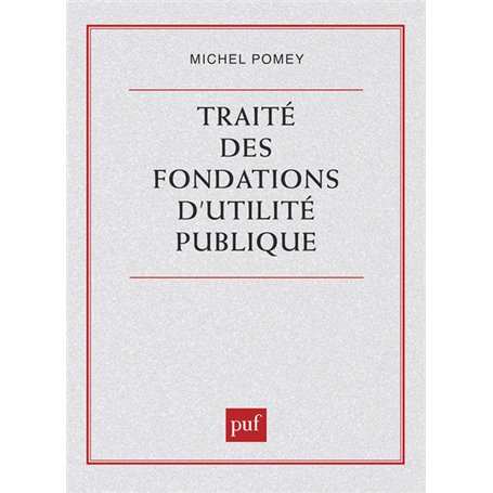 Traité des fondations d'utilité publique