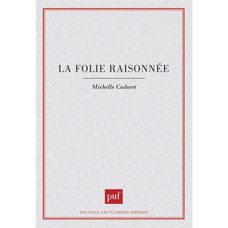 La Folie raisonnée