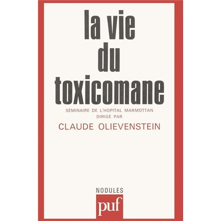La vie du toxicomane