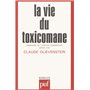 La vie du toxicomane
