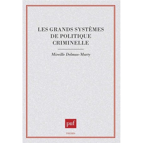 Les grands systèmes de politique criminelle