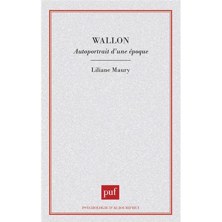 Wallon, autoportrait d'une époque