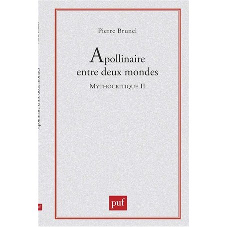 Apollinaire entre deux mondes. Mythocritique II