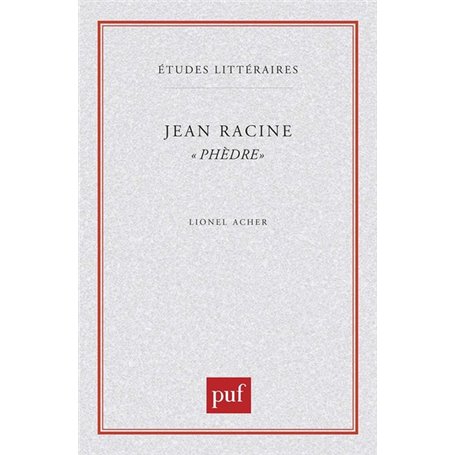 Jean Racine. « Phèdre »
