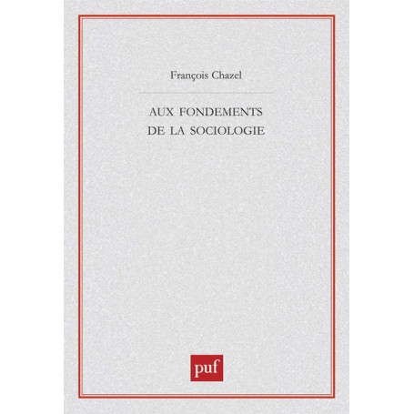 Aux fondements de la sociologie