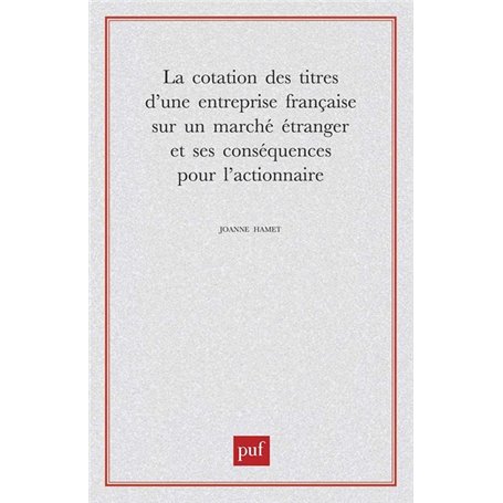 La cotation des titres d'une entreprise française sur un marché étranger et ses conséquences