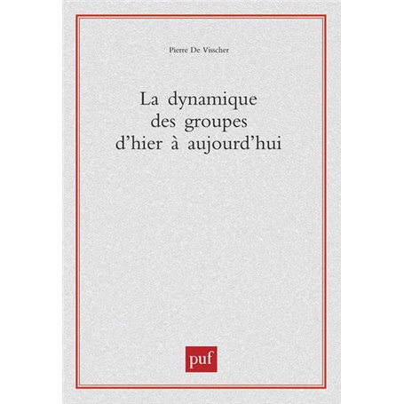 La dynamique de groupe d'hier à aujourd'hui