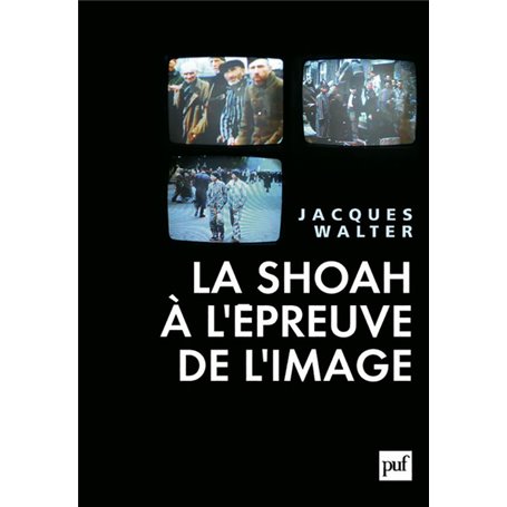 La Shoah à l'épreuve de l'image