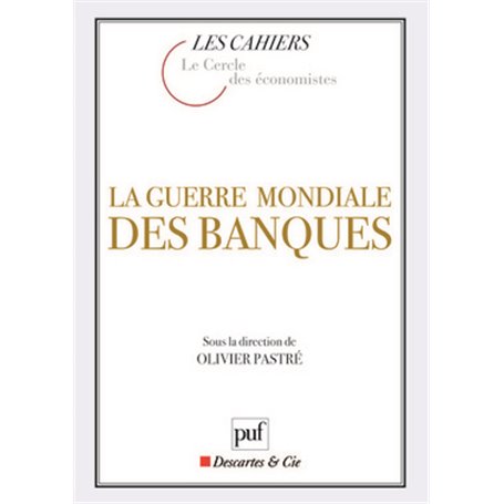 La guerre mondiale des banques