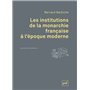 Les institutions de la monarchie française à l'époque moderne