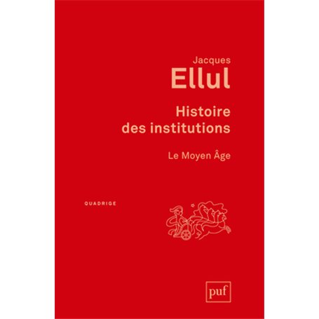 Histoire des institutions. Le Moyen Âge