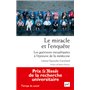 Le miracle et l'enquête. Les guérisons inexpliquées à l'épreuve de la médecine
