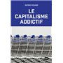 Le capitalisme addictif