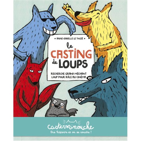 Casterminouche - Le casting de loups