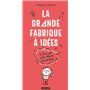 La grande fabrique à idées