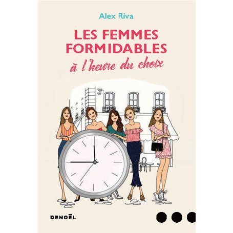Les femmes formidables à l'heure du choix