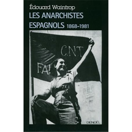 Les anarchistes espagnols