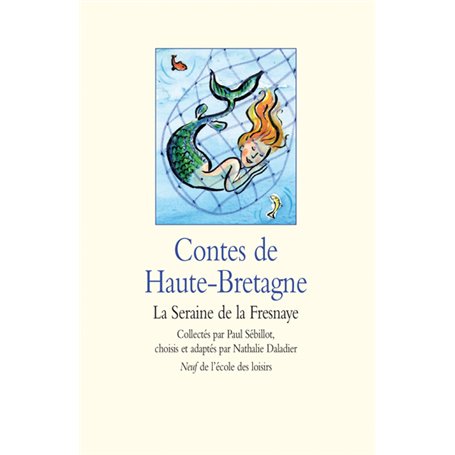 Contes de Haute-Bretagne - La Seraine de la Fresnaye