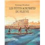 Petits acrobates du fleuve (Les)