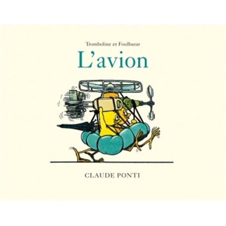 L'AVION - TROMBOLINE ET FOULBAZAR