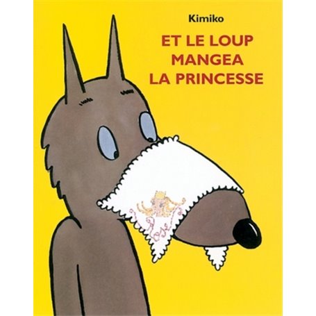et le loup mangea la princesse