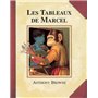 LES TABLEAUX DE MARCEL