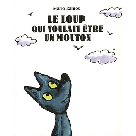 Loup qui voulait être un mouton (Le)
