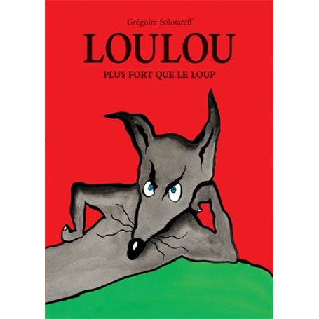 loulou plus fort que le loup