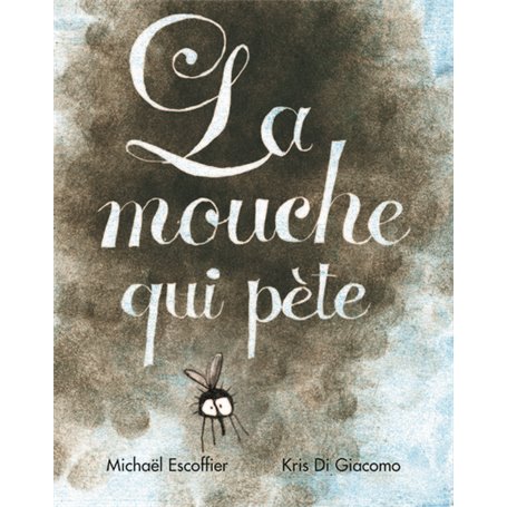 Mouche qui pète (La)