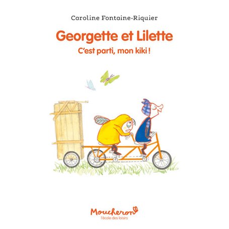 Georgette et Lilette - Tome 2 - C'est parti, mon kiki !