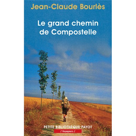 Le grand chemin de Compostelle