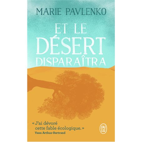 Et le désert disparaîtra