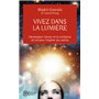 Vivez dans la lumière