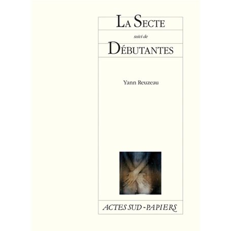 La Secte suivi de Débutantes