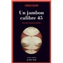 Un jambon calibre 45