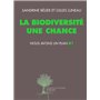 La biodiversité une chance, nous avons un plan b !