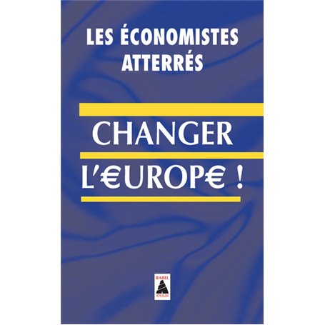 Changer l'Europe !