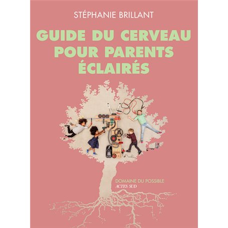 Guide du cerveau pour parents éclairés