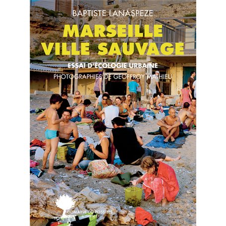 Marseille ville sauvage